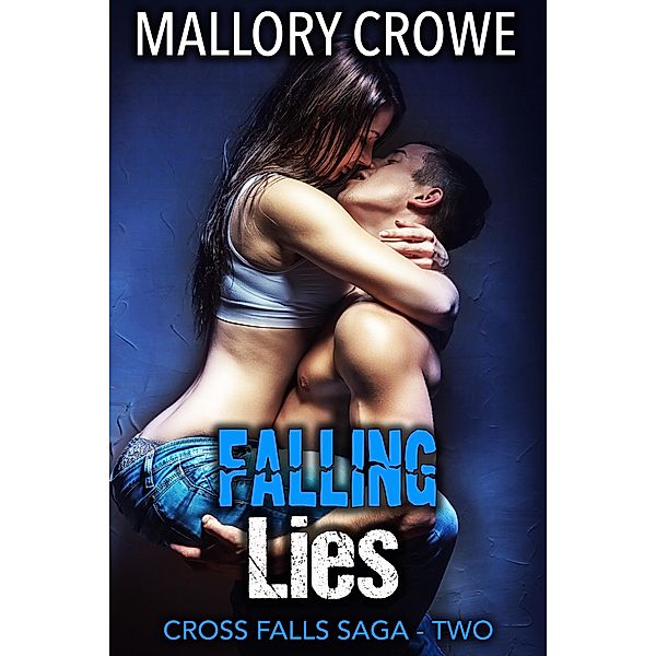 Falling Lies (Cross Falls Saga, #2) / Cross Falls Saga, Mallory Crowe