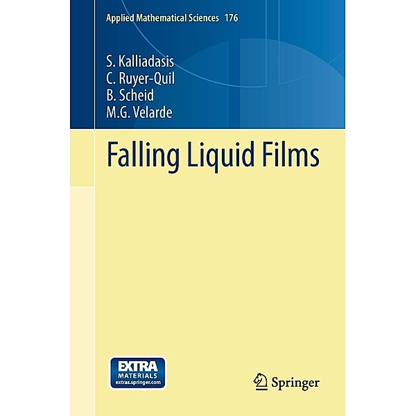Falling Liquid Films / Applied Mathematical Sciences Bd.176, S. Kalliadasis, C. Ruyer-Quil, B. Scheid, M. G. Velarde
