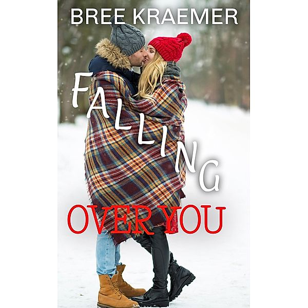 Falling Over You, Bree Kraemer