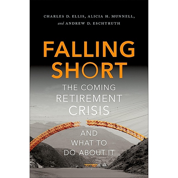 Falling Short, Charles D. Ellis, Alicia H. Munnell, Andrew D. Eschtruth