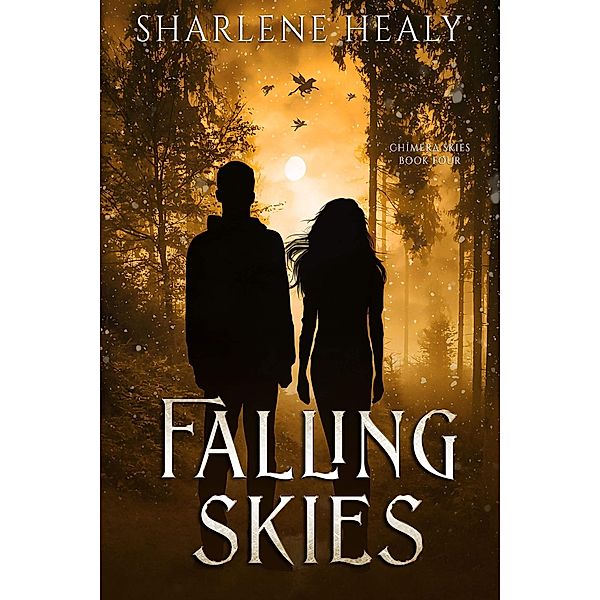 Falling Skies (Chimera Skies, #4) / Chimera Skies, Sharlene Healy