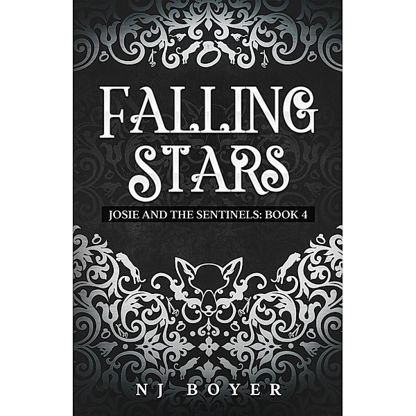 Falling Stars (Josie and the Sentinels, #4) / Josie and the Sentinels, Nj Boyer
