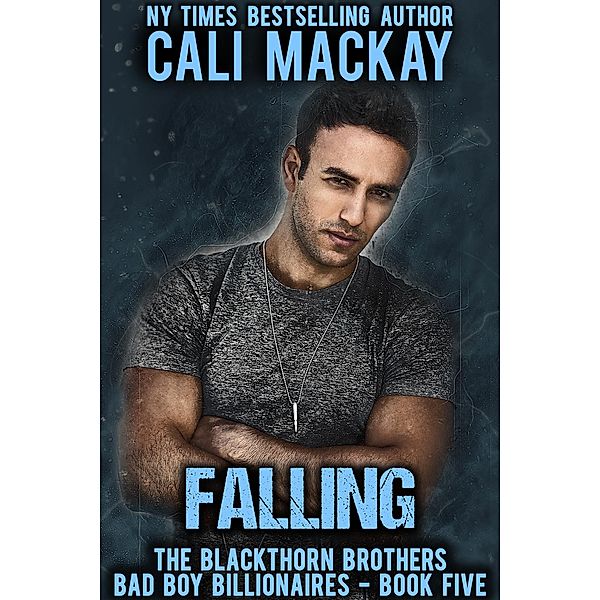 Falling (The Blackthorn Brothers, #5) / The Blackthorn Brothers, Cali MacKay