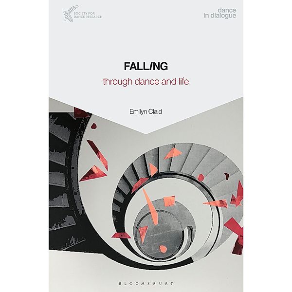 Falling Through Dance and Life, Emilyn Claid