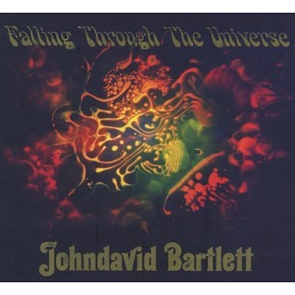 Falling Through The Universe, Johndavid Bartlett