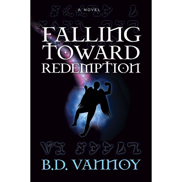Falling Toward Redemption, B. D. Vannoy