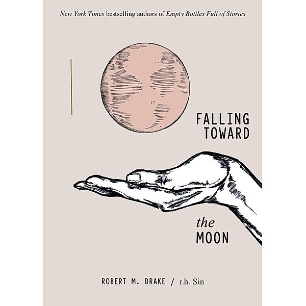 Falling Toward the Moon, r. h. Sin, Robert M. Drake