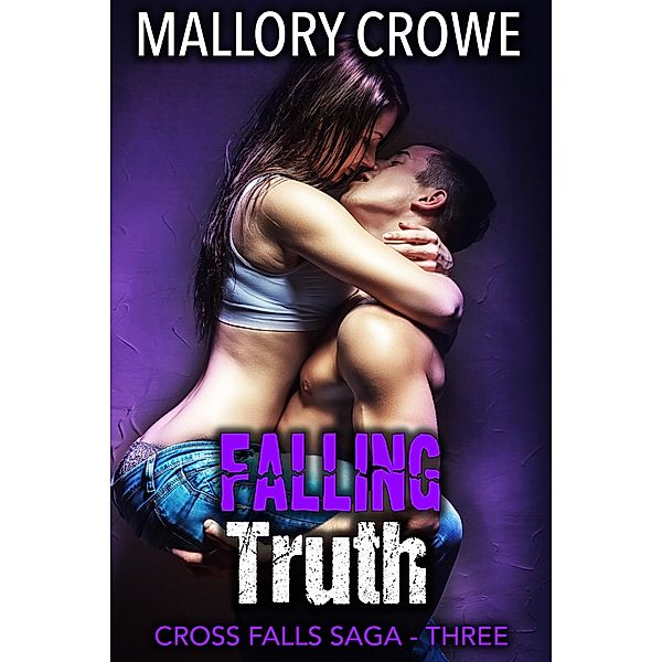 Falling Truth (Cross Falls Saga, #3) / Cross Falls Saga, Mallory Crowe