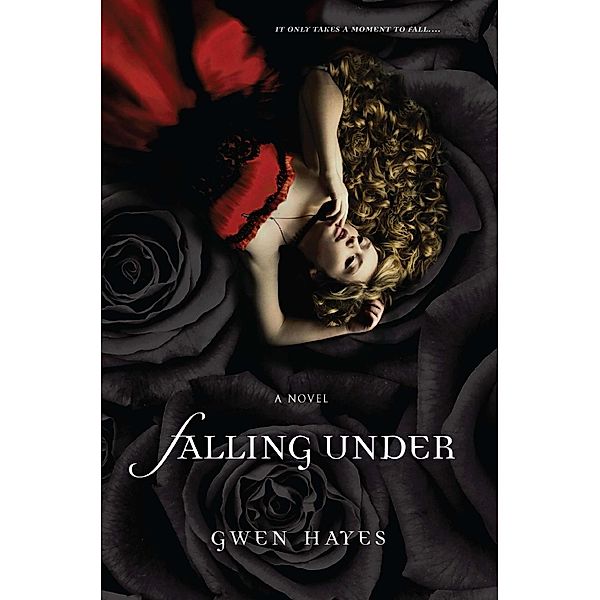 Falling Under / A Falling Under Novel, Gwen Hayes