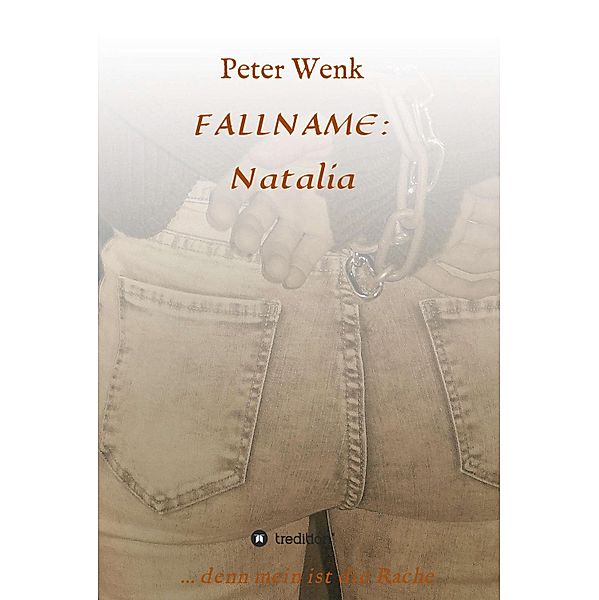 FALLNAME: Natalia / Fallname: Monique Bd.2, Peter Wenk