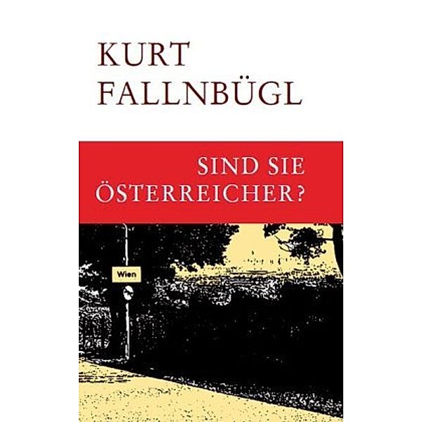 Fallnbügl, K: Sind Sie Österreicher?, Kurt Fallnbügl