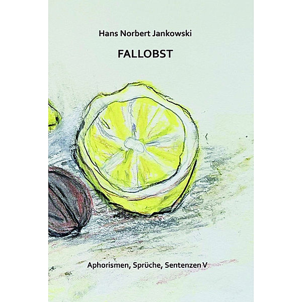 Fallobst, Hans Norbert Janowski