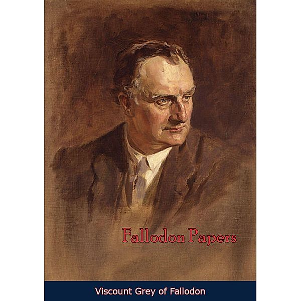 Fallodon Papers, Viscount Grey of Fallodon