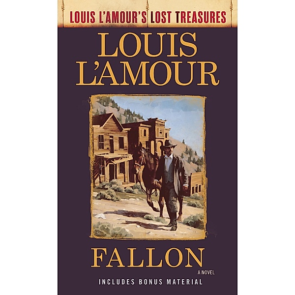 Fallon (Louis L'Amour's Lost Treasures) / Louis L'Amour's Lost Treasures, Louis L'amour