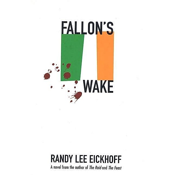 Fallon's Wake, Randy Lee Eickhoff