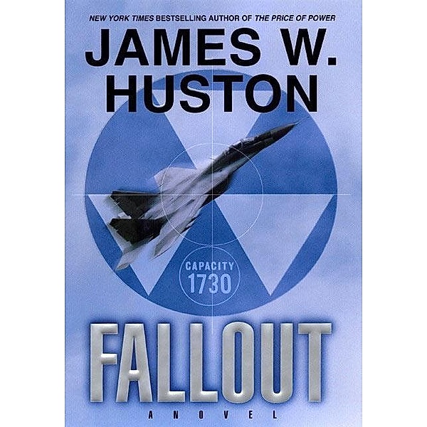 Fallout, James W. Huston