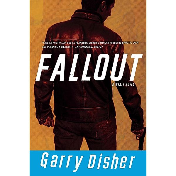 Fallout / A Wyatt Novel Bd.6, Garry Disher