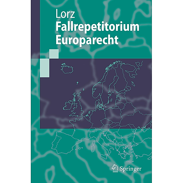 Fallrepetitorium Europarecht, Ralph Alexander Lorz