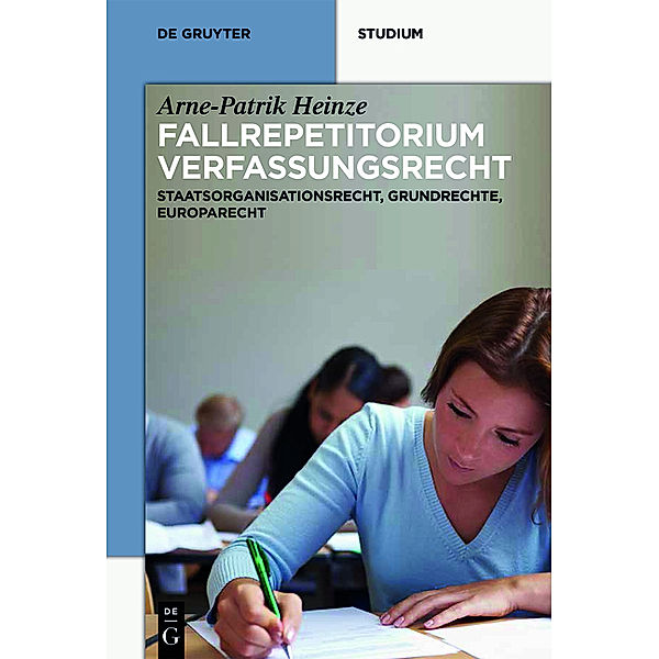Fallrepetitorium Verfassungsrecht, Arne-Patrik Heinze