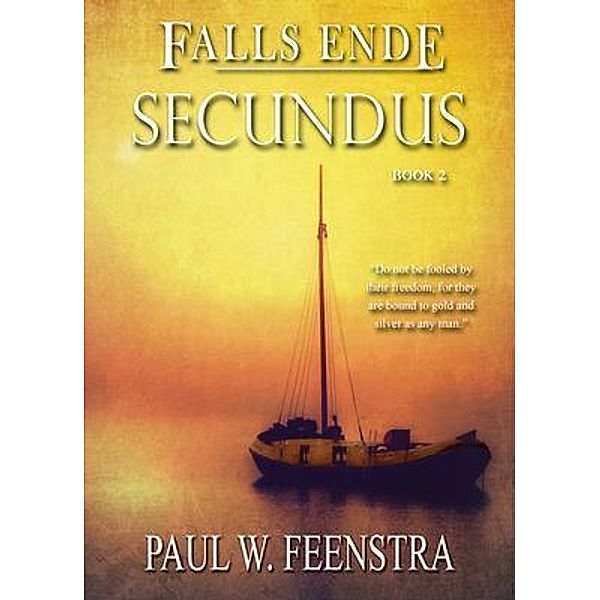 Falls Ende - Secundus / Falls Ende Bd.2, Paul Feenstra