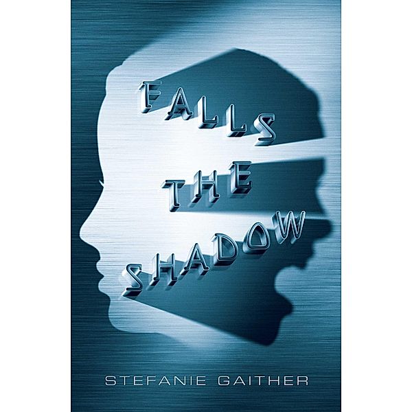 Falls the Shadow, Stefanie Gaither