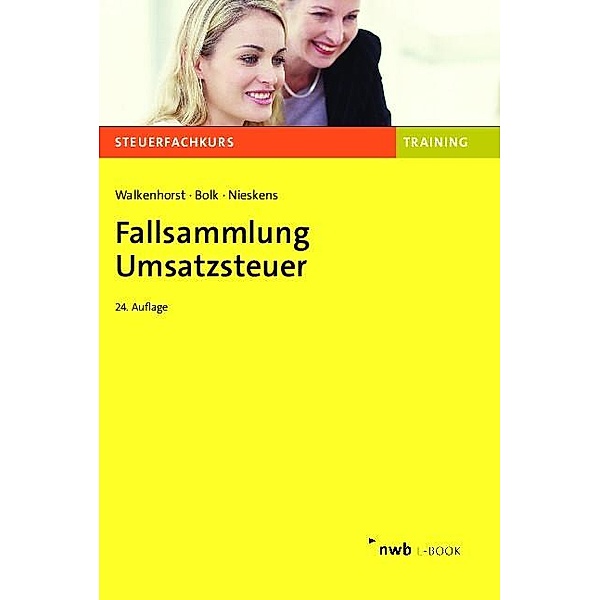 Fallsammlung Umsatzsteuer, Ralf Walkenhorst, Wolfgang Bolk, Hans Nieskens