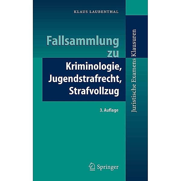 Fallsammlung zu Kriminologie, Jugendstrafrecht, Strafvollzug / Juristische ExamensKlausuren, Klaus Laubenthal
