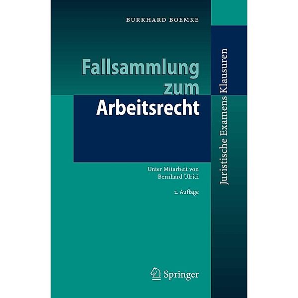 Fallsammlung zum Arbeitsrecht / Juristische ExamensKlausuren, Burkhard Boemke