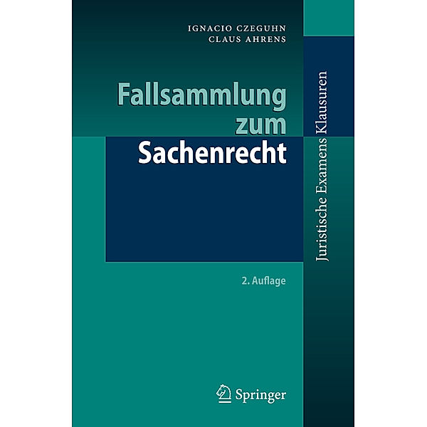 Fallsammlung zum Sachenrecht, Ignacio Czeguhn, Claus Ahrens