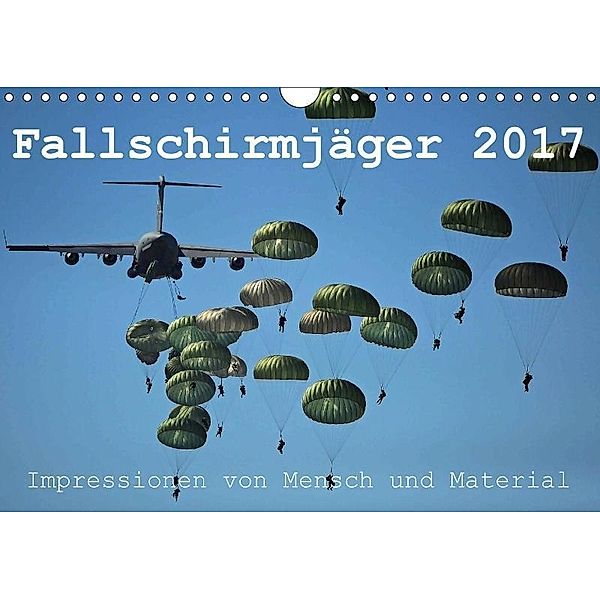 Fallschirmjäger 2017. Impressionen von Mensch und Material (Wandkalender 2017 DIN A4 quer), Steffani Lehmann