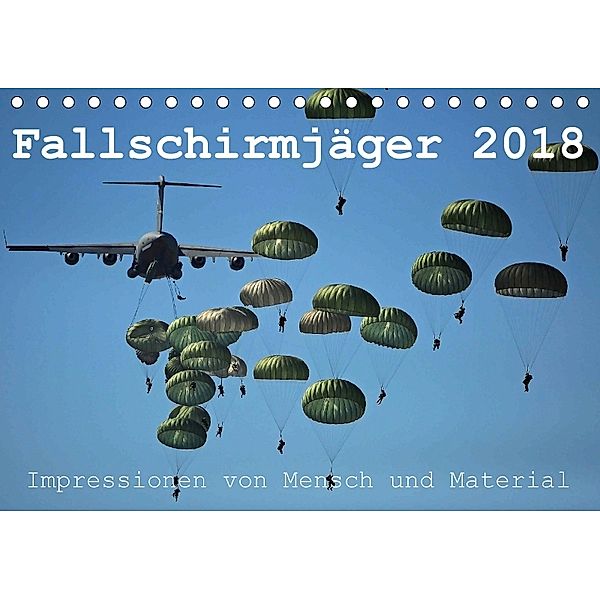 Fallschirmjäger 2018. Impressionen von Mensch und Material (Tischkalender 2018 DIN A5 quer) Dieser erfolgreiche Kalender, Steffani Lehmann