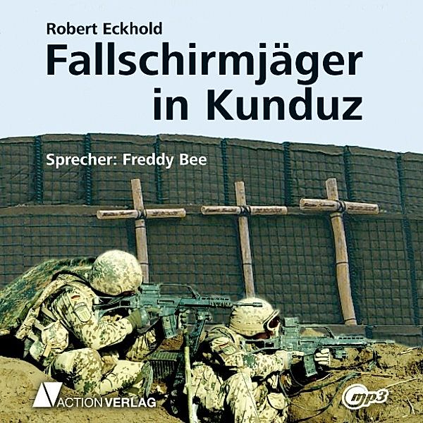 Fallschirmjäger in Kunduz, Robert Eckhold