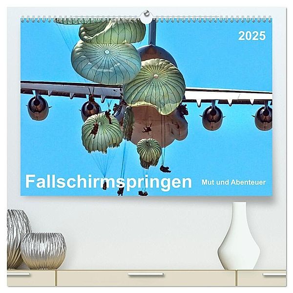 Fallschirmspringen - Mut und Abenteuer (hochwertiger Premium Wandkalender 2025 DIN A2 quer), Kunstdruck in Hochglanz, Calvendo, Peter Roder