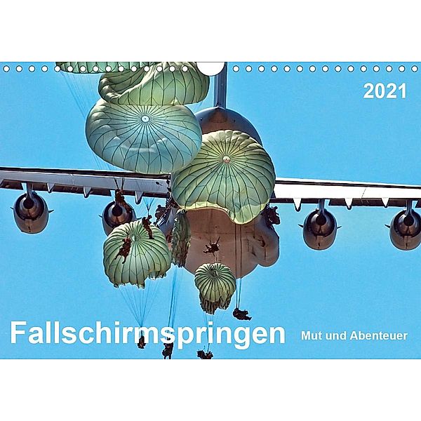 Fallschirmspringen - Mut und Abenteuer (Wandkalender 2021 DIN A4 quer), Peter Roder