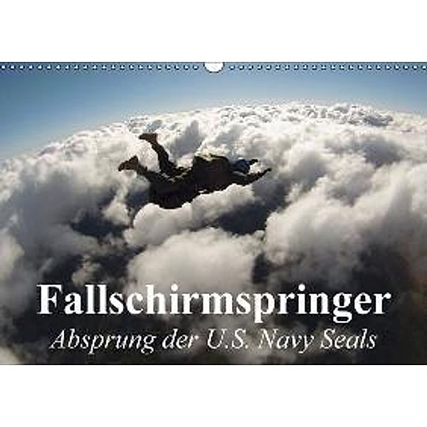 Fallschirmspringer. Absprung der U.S. Navy Seals (Wandkalender 2016 DIN A3 quer), Elisabeth Stanzer