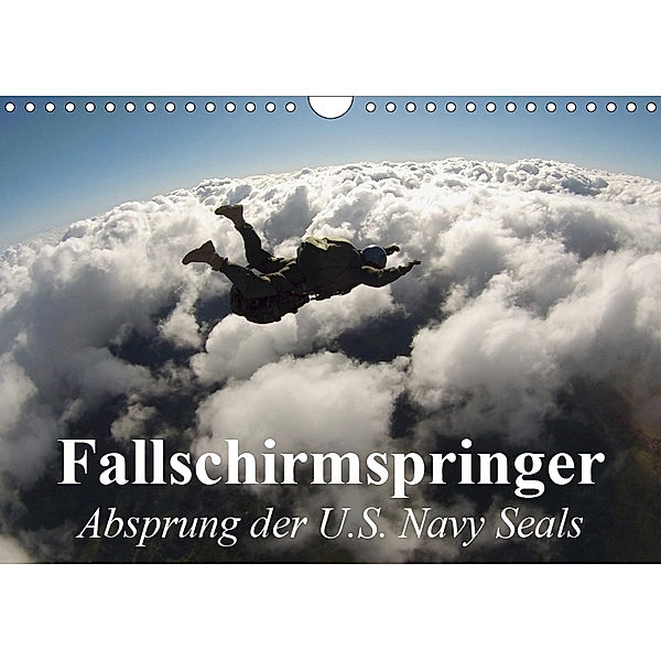 Fallschirmspringer. Absprung der U.S. Navy Seals (Wandkalender 2019 DIN A4 quer), Elisabeth Stanzer