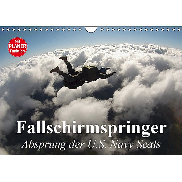 Fallschirmspringer. Absprung der U.S. Navy Seals (Wandkalender 2019 DIN A4 quer), Elisabeth Stanzer