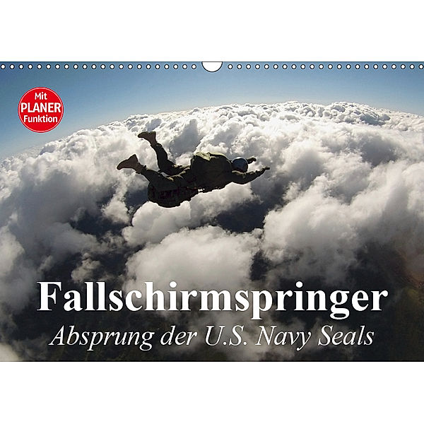 Fallschirmspringer. Absprung der U.S. Navy Seals (Wandkalender 2019 DIN A3 quer), Elisabeth Stanzer