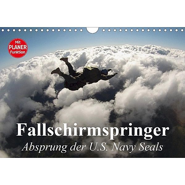 Fallschirmspringer. Absprung der U.S. Navy Seals (Wandkalender 2021 DIN A4 quer), Elisabeth Stanzer