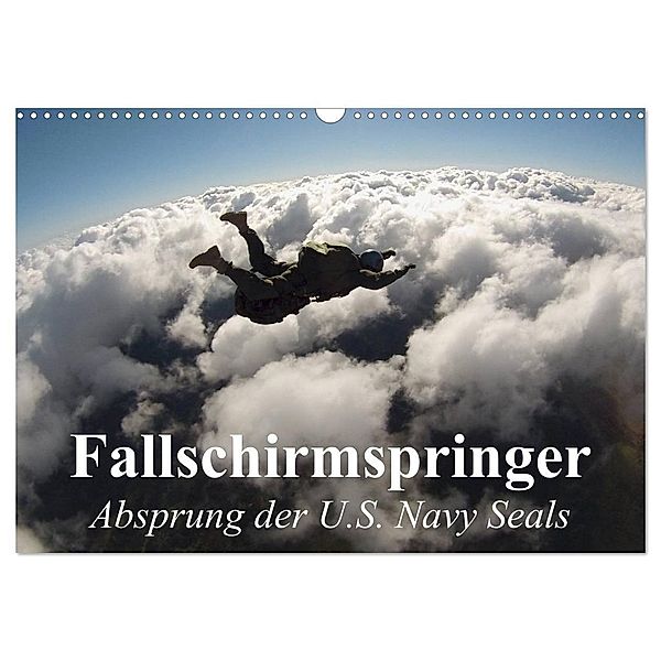 Fallschirmspringer. Absprung der U.S. Navy Seals (Wandkalender 2024 DIN A3 quer), CALVENDO Monatskalender, Elisabeth Stanzer