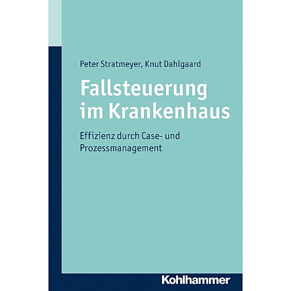 Fallsteuerung im Krankenhaus, Knut Dahlgaard, Peter Stratmeyer