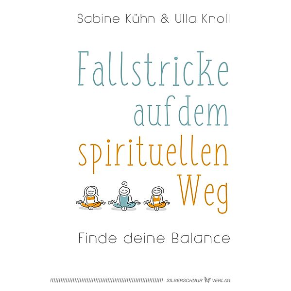 Fallstricke auf dem spirituellen Weg, Sabine Kühn, Ulla Knoll