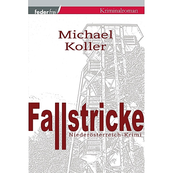 Fallstricke: Österreich Krimi, Michael Koller