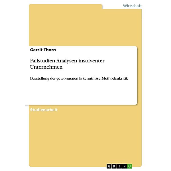 Fallstudien-Analysen insolventer Unternehmen, Gerrit Thorn