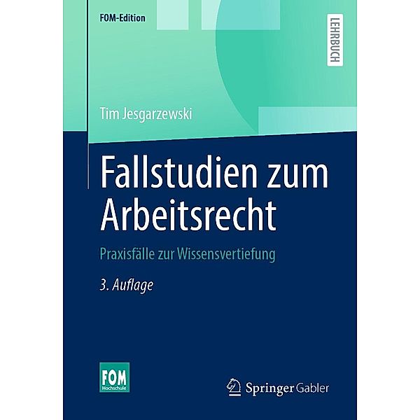 Fallstudien zum Arbeitsrecht / FOM-Edition, Tim Jesgarzewski