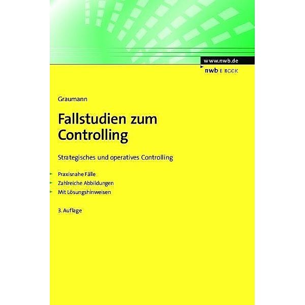 Fallstudien zum Controlling / NWB Studium Betriebswirtschaft, Mathias Graumann