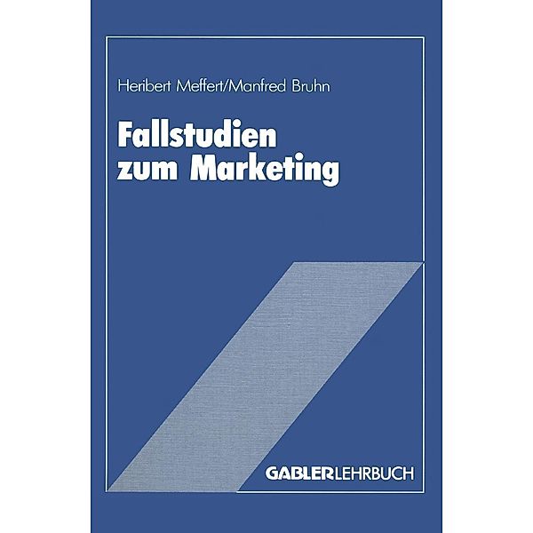 Fallstudien zum Marketing, Heribert Meffert