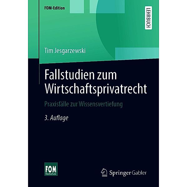 Fallstudien zum Wirtschaftsprivatrecht / FOM-Edition, Tim Jesgarzewski