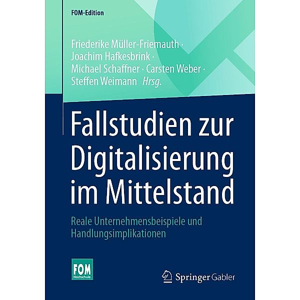 Fallstudien zur Digitalisierung im Mittelstand / FOM-Edition
