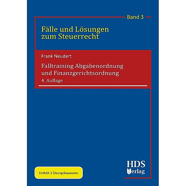 Falltraining Abgabenordnung und Finanzgerichtsordnung, Frank Neudert